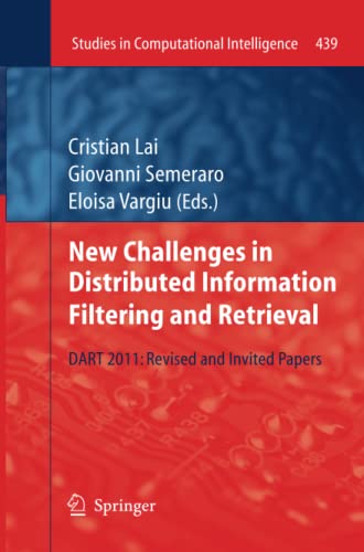 New Challenges in Distributed Information Filtering and Retrieval: DART 2011: Revised and Invited Papers (Studies in Computational Intelligence, Band 439)