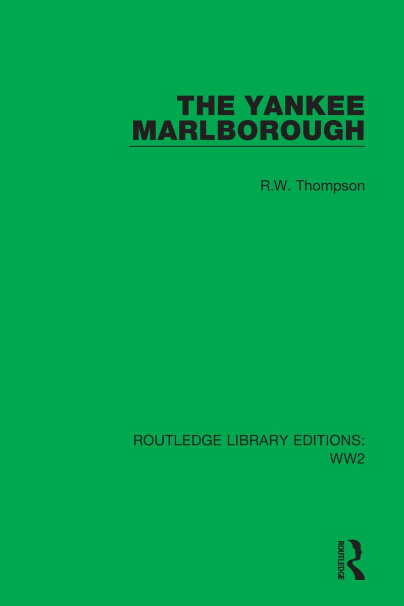 The Yankee Marlborough (Routledge Library Editions: Ww2)