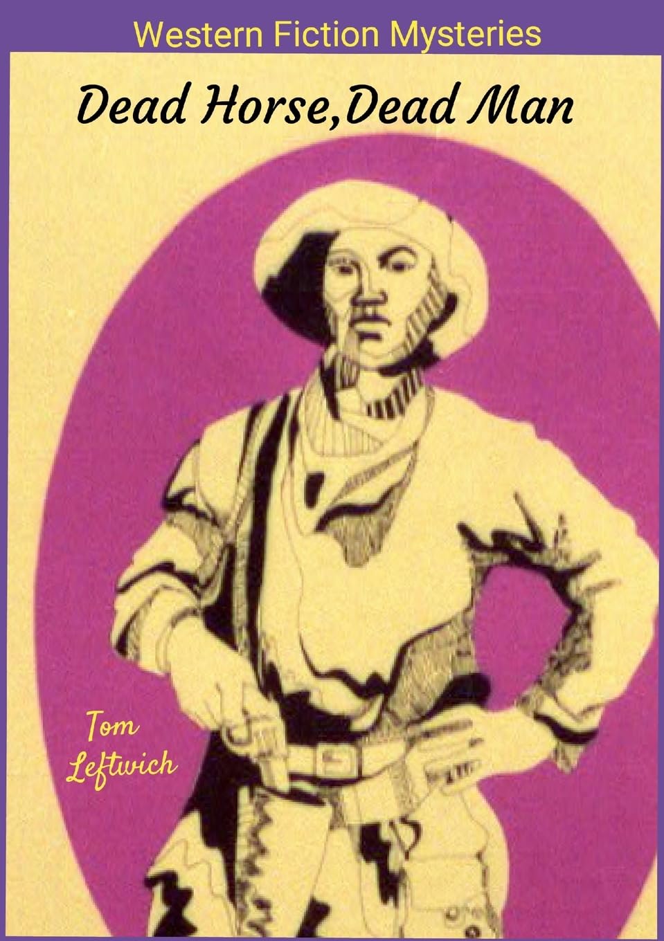 Dead Horse, Dead Man: Western Fiction Mysteries
