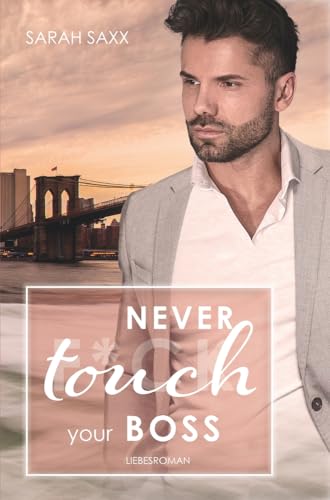 Never touch your Boss (New York Boss-Reihe)