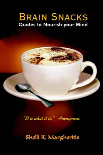 Brain Snacks: Quotes to Nourish your Mind