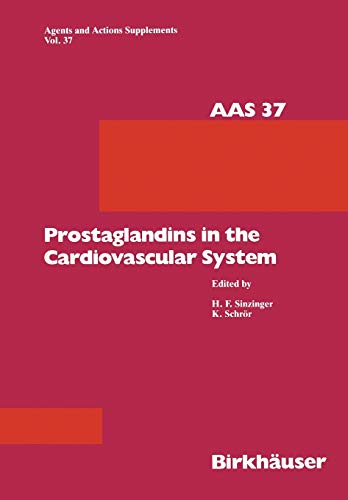 Prostaglandins in the Cardiovascular System (Agents and Actions Supplements, 37, Band 37)