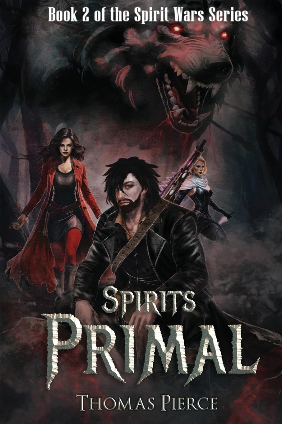 Spirits Primal: Book 2 of the Spirit Wars Series: Book 2 in the Spirit Wars Series