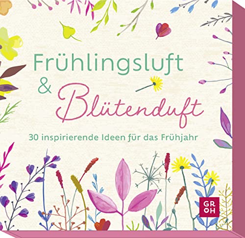 Sonnenschein und Blütenduft: 30 inspirierende Ideen für Glücksmomente im Alltag | Kartenbox mit schwungvollen Impulsen und Aktivitäten (Geschenke für Naturliebhaber und Gartenfreunde)