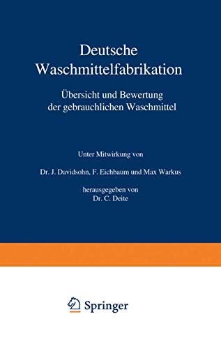 Deutsche Waschmittelfabrikation: Übersicht und Bewertung der gebräuchlichen Waschmittel