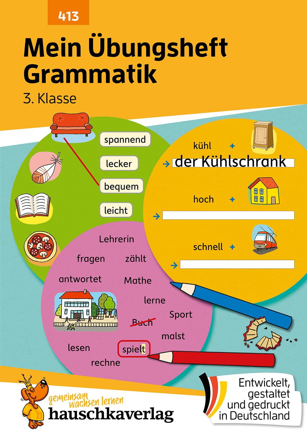 Mein Übungsheft Grammatik 3. Klasse: Lernhilfe Deutsch 3. Klasse, Grammatik lernen – Wortarten, Satzarten und Satzglieder (Lernhefte zum Üben und Wiederholen, Band 413)