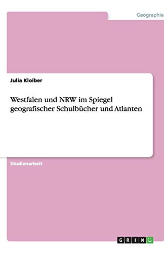 Westfalen und NRW im Spiegel geografischer Schulbücher und Atlanten