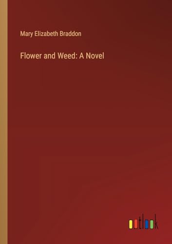 Flower and Weed: A Novel