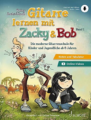 Gitarre lernen mit Zacky & Bob: Die moderne Gitarrenschule für Kinder und Jugendliche ab 8 Jahren. Band 1. Gitarre. Lehrbuch mit Online-Audiodatei.
