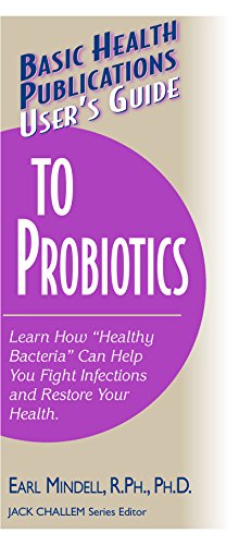User's Guide to Probiotics (User's Guides to Nutritional Supplements)