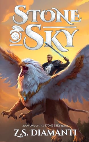 Stone & Sky: An Epic Fantasy Adventure (The Stone & Sky Series, Band 1)