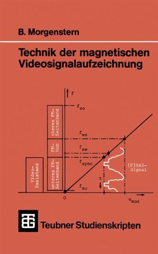 Technik der magnetischen Videosignalaufzeichnung (Teubner Studienskripte Technik)