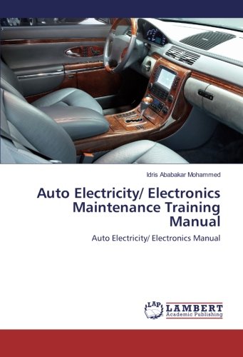 Auto Electricity/ Electronics Maintenance Training Manual: Auto Electricity/ Electronics Manual