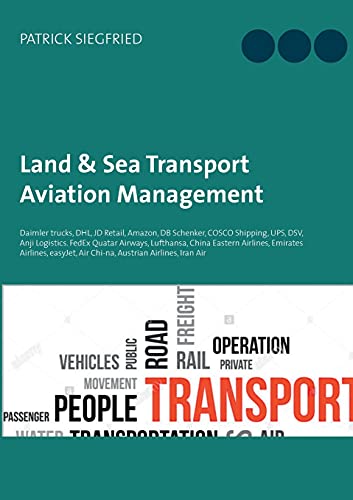Land & Sea Transport Aviation Management: Daimler trucks, DHL, JD Retail, Amazon, DB Schenker, COSCO Shipping, UPS, DSV, Anji Logistics. FedEx Quatar ... Air Chi-na, Austrian Airlines, Iran Air