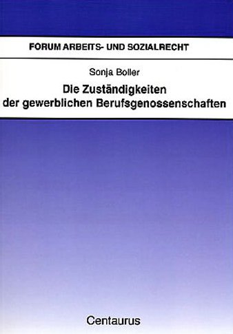Die Zuständigkeit der gewerblichen Berufsgenossenschaften
