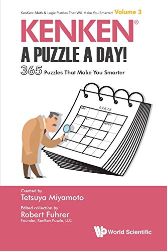 KENKEN: A Puzzle A Day!: 365 Puzzles That Make You Smarter (KenKen: Math & Logic Puzzles That Will Make You Smarter, Band 3)