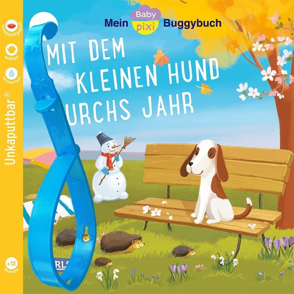 Baby Pixi (unkaputtbar) 139: Mein Baby-Pixi-Buggybuch: Mit dem kleinen Hund durchs Jahr: Babybuch mit kurzen Erzähltexten rund um die Jahreszeiten - ... oder für die Badewanne geeignet (139)