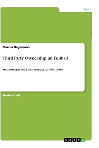 Third Party Ownership im Fußball: Auswirkungen und Reaktionen auf das FIFA-Verbot