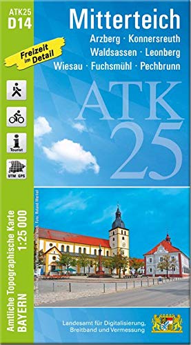 ATK25-D14 Mitterteich (Amtliche Topographische Karte 1:25000): Arzberg, Konnersreuth, Waldsassen, Leonberg, Wiesau, Fuchsmühl, Pechbrunn: Arzberg, ... Amtliche Topographische Karte 1:25000 Bayern)