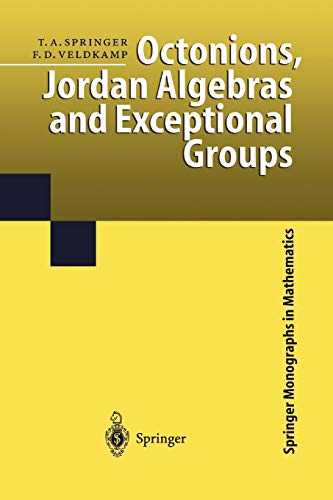 Octonions, Jordan Algebras and Exceptional Groups (Springer Monographs in Mathematics)