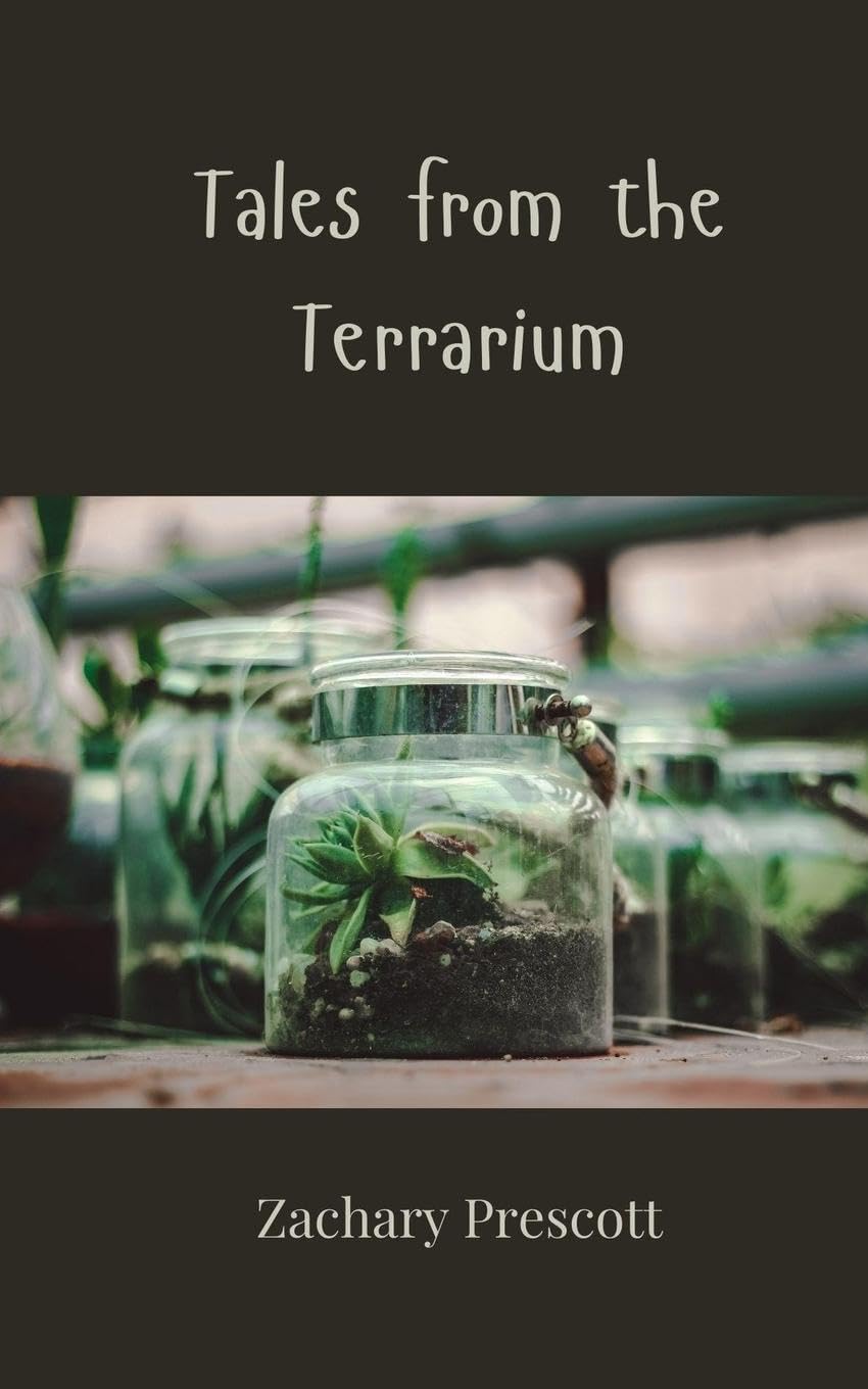 Tales from the Terrarium