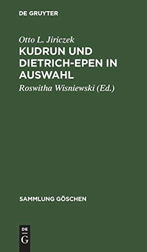 Kudrun und Dietrich-Epen in Auswahl: Mit Wörterbuch (Sammlung Göschen, 10, Band 10)