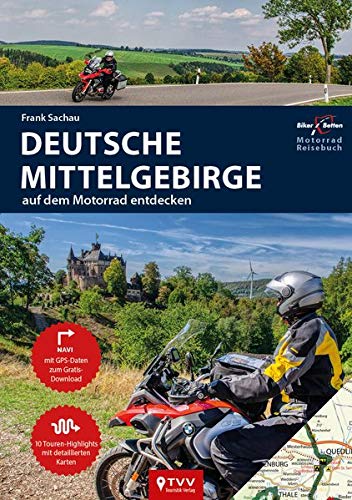 Motorrad Reiseführer Deutsche Mittelgebirge: BikerBetten Motorradreisebuch