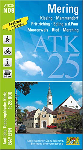 ATK25-N09 Mering (Amtliche Topographische Karte 1:25000): Kissing, Mammendorf, Prittriching, Egling a.d.Paar, Moorenweis, Ried, Merching (ATK25 Amtliche Topographische Karte 1:25000 Bayern)