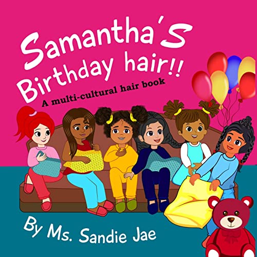 Sammatha's birthday hair!: A mutli-cultural hair book