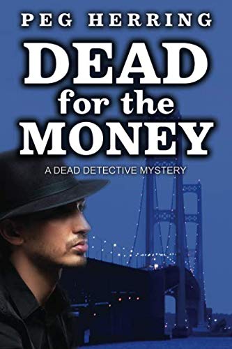 Dead for the Money: A Dead Detective Mystery (The Dead Detective Mysteries, Band 2)