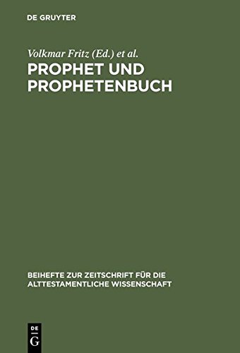 Prophet und Prophetenbuch: Festschrift für Otto Kaiser zum 65. Geburtstag: Festschrift Fur Otto Kaiser Zum 65. Geburtstag (Beihefte zur Zeitschrift für die alttestamentliche Wissenschaft, Band 185)