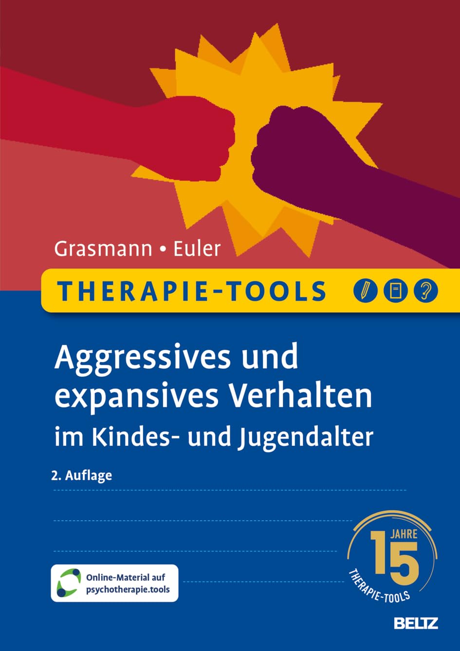 Therapie-Tools Aggressives und expansives Verhalten im Kindes- und Jugendalter: Mit Online-Material (Beltz Therapie-Tools)