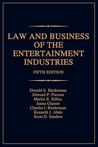 Law and Business of the Entertainment Industries (Law & Business of the Entertainment Industries)