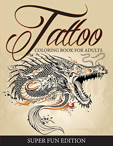 Tattoo Coloring Book For Adults - Super Fun Edition