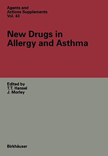 New Drugs in Allergy and Asthma (Agents and Actions Supplements, 43, Band 43)