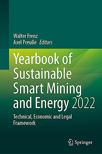 Yearbook of Sustainable Smart Mining and Energy 2022: Technical, Economic and Legal Framework (Yearbook of Sustainable Smart Mining and Energy - Technical, Economic and Legal Framework, 2, Band 2)