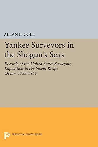 Yankee Surveyors in the Shogun's Seas (Princeton Legacy Library)
