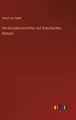 Die Künstlerinschriften auf Griechischen Münzen