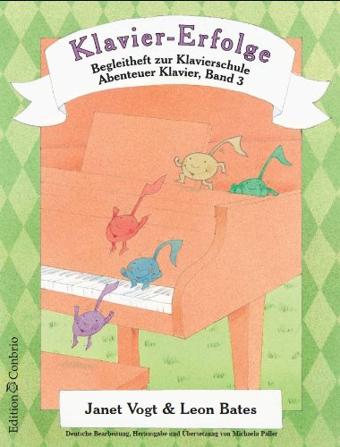 Klavier-Erfolge: Spielbuch zur Klavierschule Abenteuer Klavier, Band 3