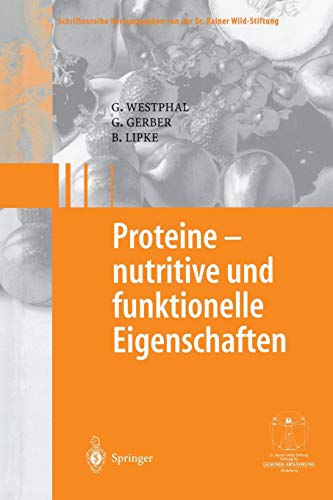 Proteine - nutritive und funktionelle Eigenschaften (Gesunde Ernährung Healthy Nutrition)