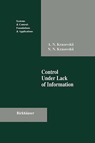 Control Under Lack of Information (Systems & Control: Foundations & Applications) (Systems & Control: Foundations & Applications)