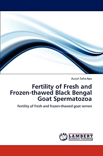 Fertility of Fresh and Frozen-thawed Black Bengal Goat Spermatozoa: Fertility of fresh and frozen-thawed goat semen