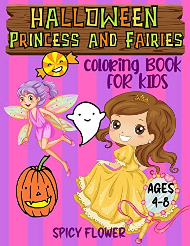 Halloween princess and fairies coloring book for kids ages 4-8: Easy to color princesses and fairy tales along with Halloween kid friendly monsters during the spooky festival.