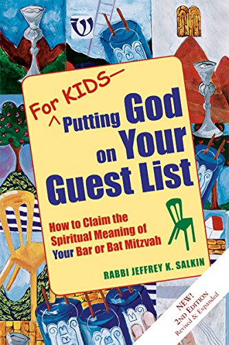 For Kids--Putting God on Your Guest List (2nd Edition): How to Claim the Spiritual Meaning of Your Bar or Bat Mitzvah: How to Claim the Spiritual Meaning of Your Bar or Bar Mitzvah
