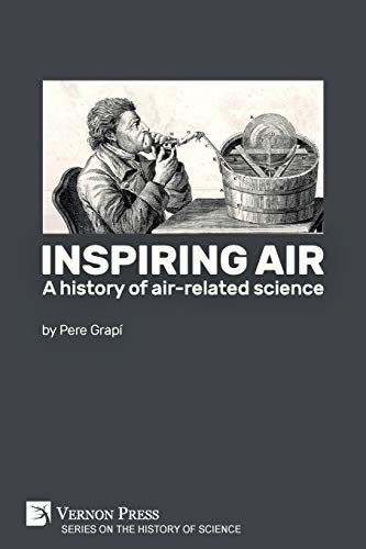 Inspiring air: A history of air-related science (History of Science)