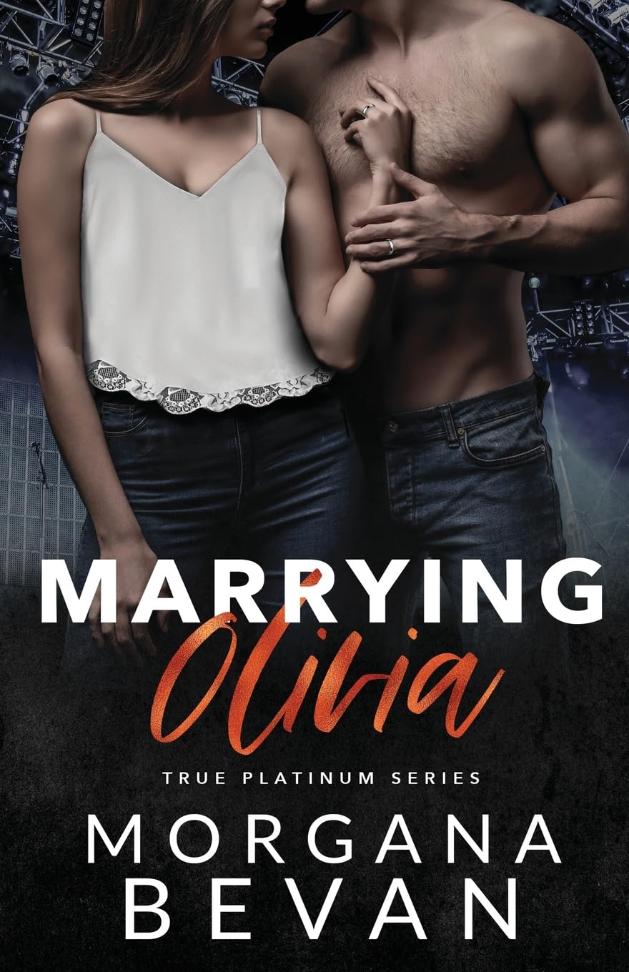 Marrying Olivia: An Accidental Vegas Wedding Rock Star Romance (True Platinum Rock Star Romance Series, Band 8)