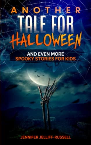 Another Tale for Halloween: And Even More Spooky Stories for Kids (Halloween Stories for Kids)