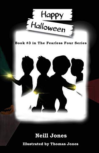 Happy Halloween: Book 3 in the Fearless Four Series
