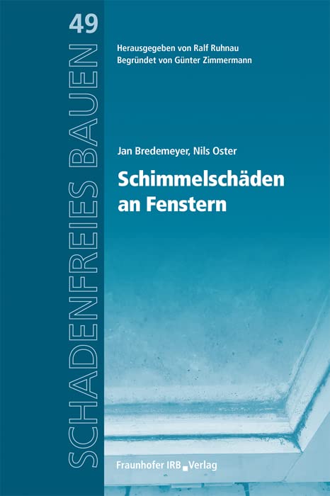 Schimmelschäden und Tauwasserbildung an Fenstern. (Schadenfreies Bauen)