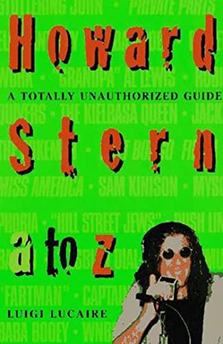 Howard Stern A To Z: The Stern Fanatic's Guide to the King of All Media